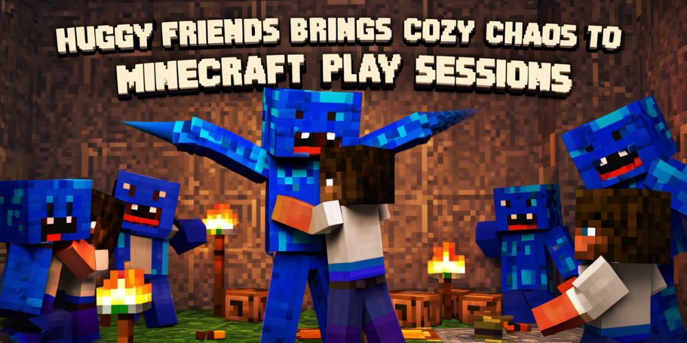 Huggy Friends Brings Cozy Chaos to Minecraft Play Sessions